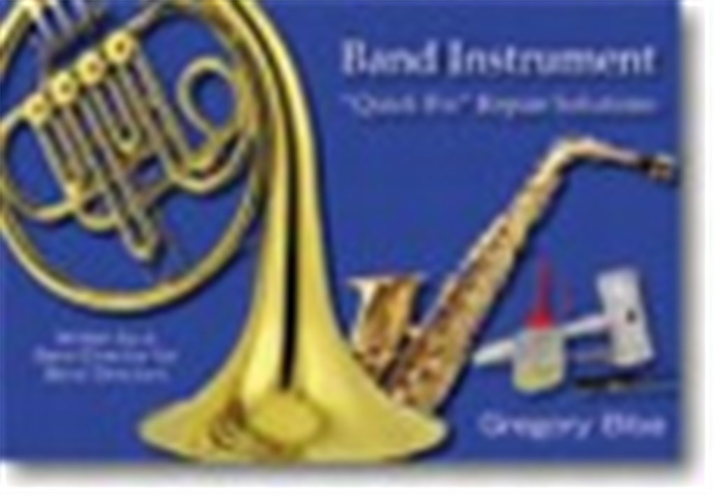 Band Instrument Quick Fix Repair Solutions